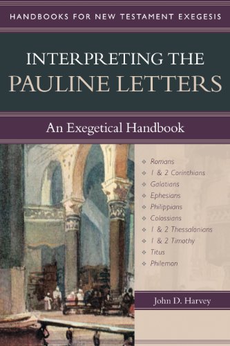 Interpreting the Pauline Letters: An Exegetical Handbook by John Harvey