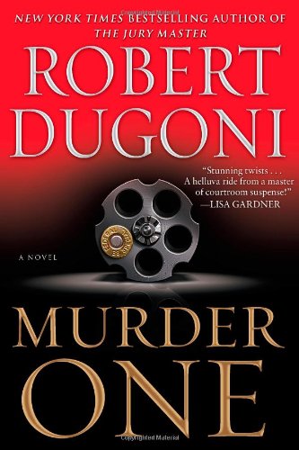 Murder One: A Novel by Robert Dugoni