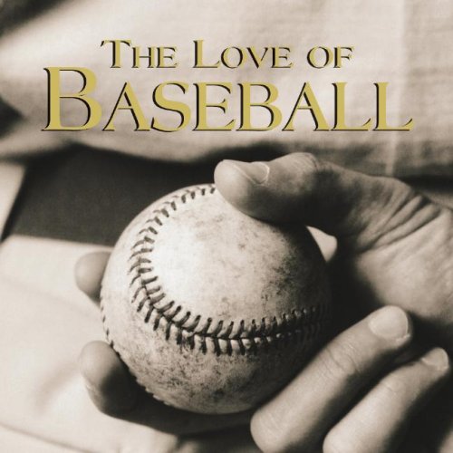 The Love of Baseball by Editor