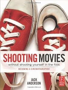 Shooting movies without shooting yourself in the foot