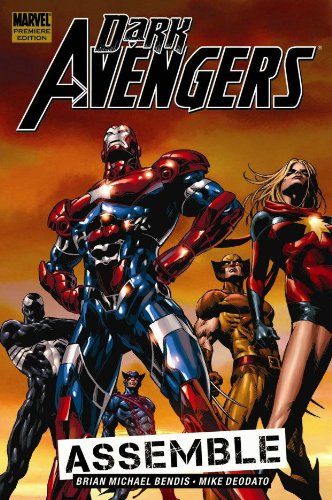 Dark Avengers Vol. 1: Assemble by Brian Michael Bendis