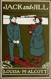 Jack and Jill (Illustrated)