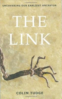 The Link: Uncovering Our Earliest Ancestor