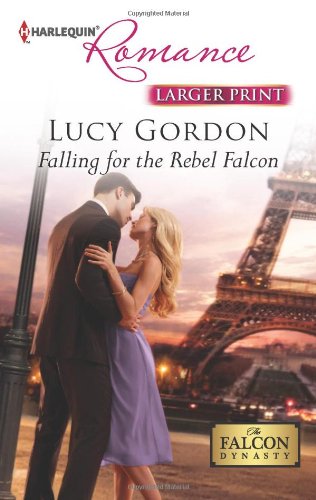 Falling for the Rebel Falcon by Lucy Gordon