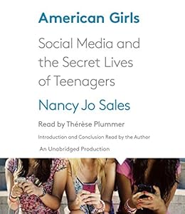 American Girls: Social Media and the Secret Lives of Teenagers