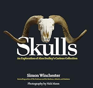 Skulls: An Exploration of Alan Dudley's Curious Collection
