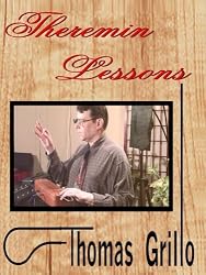 Theremin Lessons with Thomas Grillo