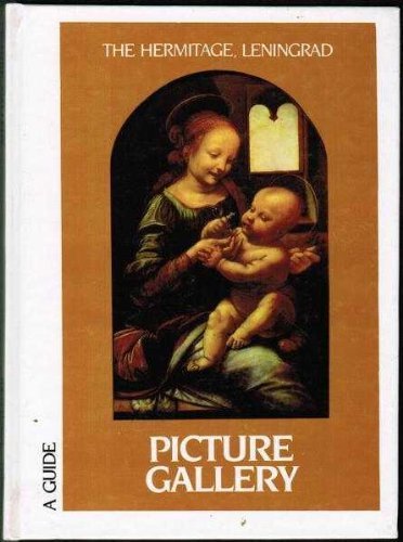 The Hermitage, Leningrad Picture Gallery, A Guide by Gosudarstvennyi Ermitazh (Russia) (1989-05-04) by unknown author