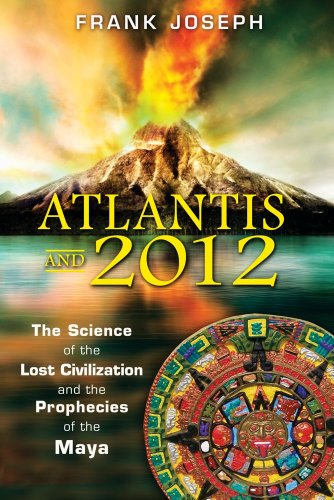 Atlantis and 2012 by Frank Joseph