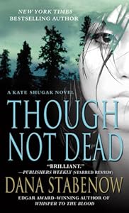 Though Not Dead: A Kate Shugak Novel