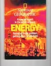 National Geographic - Energy - A Special Report in the Public Interest, Facing up to the Problem, Getting Down to Solutions.