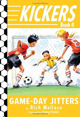 Kickers #4: Game-Day Jitters by Rich Wallace  ,