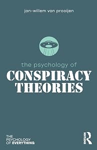 The Psychology of Conspiracy Theories (The Psychology of Everything) by Jan-Willem Prooijen