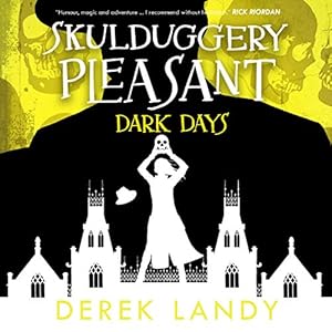 Dark Days: Skulduggery Pleasant, Book 4 by Rupert Degas
