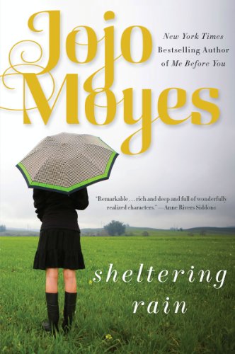 Sheltering Rain by Jojo Moyes