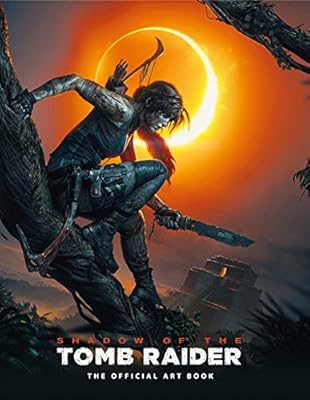 Shadow of the Tomb Raider The Official Art Book