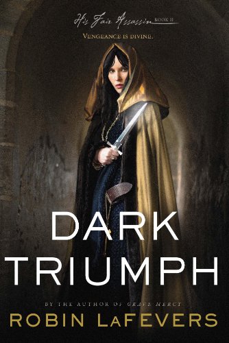 Dark Triumph by Robin LaFevers