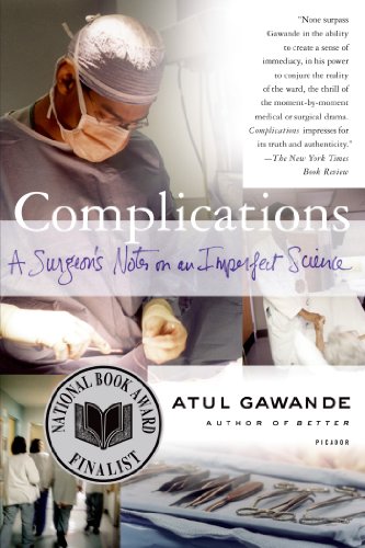 Complications: A Surgeon's Notes on an Imperfect Science by Atul Gawande