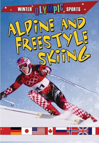 Alpine and Freestyle Skiing by Kylie Burns