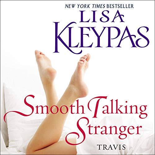 Smooth Talking Stranger: A Novel (Travis Series, Book 3) by Lisa Kleypas