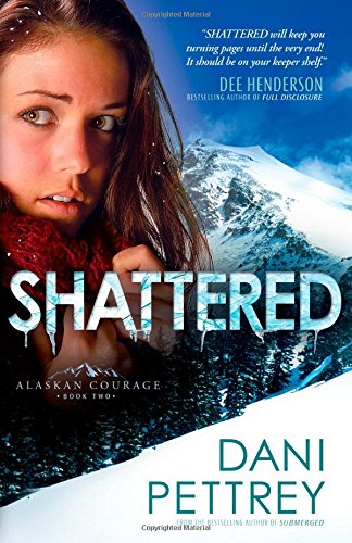 Shattered by Dani Pettrey