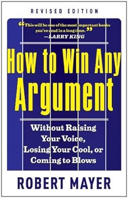 How to Win Any Argument, Revised Edition