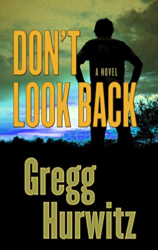 Don't Look Back by Gregg Hurwitz