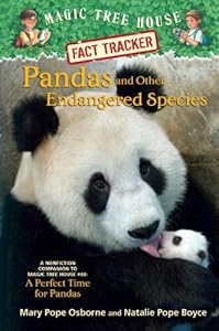 Magic Tree House Fact Tracker #26: Pandas and Other Endangered Species: A Nonfiction Companion to Magic Tree House #48: A Perfect Time for Pandas