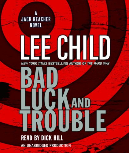 Bad Luck and Trouble (Jack Reacher, No. 11) by Lee Child