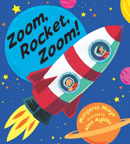 Zoom, Rocket, Zoom! by Margaret Mayo