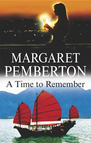 A Time to Remember by Margaret Pemberton