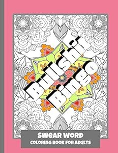 Swear Word: Coloring Book for Adults: Patterns With Mandala Sweary Designs | Color your Anger away | Creative Coloring For Relaxation, Fun and Stress Relieve by WILDCAT Coloring Book Press