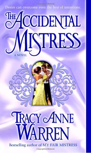 The Accidental Mistress: A Novel by Tracy Anne Warren