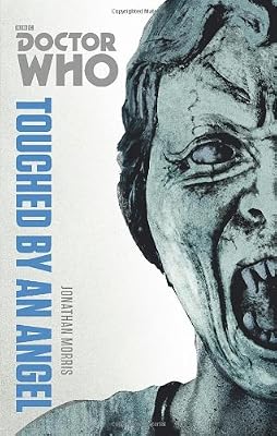 Doctor Who: Touched by an Angel: The Monster Collection Edition