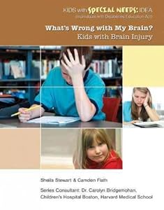 What's Wrong With My Brain?: Kids With Brain Injury by Shelia Stewart