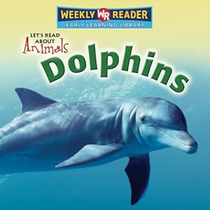Dolphins (Let's Read About Animals)