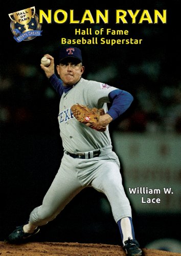 Nolan Ryan: Hall of Fame Baseball Superstar by William W. Lace