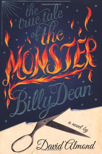 True Tale of the Monster Billy Dean by David Almond