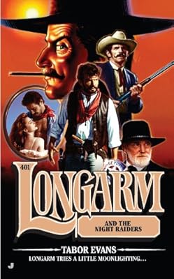 Longarm #401: Longarm and the Night Raiders
