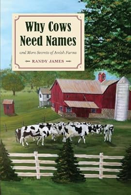 Why Cows Need Names And More Secrets of Amish Farms