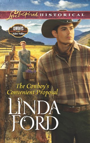 The Cowboy's Convenient Proposal (Cowboys of Eden Valley) by Linda Ford