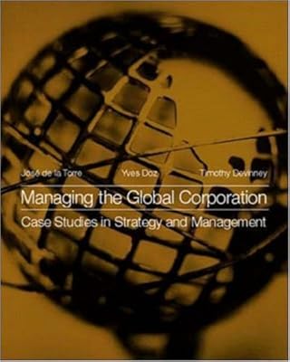 Managing the Global Corporation: Case Studies in Strategy and Management