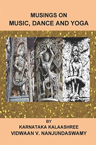 Musings On Music, Dance And Yoga by KARNATAKA KALAASHREE VIDWAAN  V. NANJUNDASWAMY