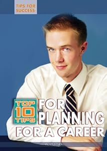 Top 10 Tips for Planning for a Career (Tips for Success)