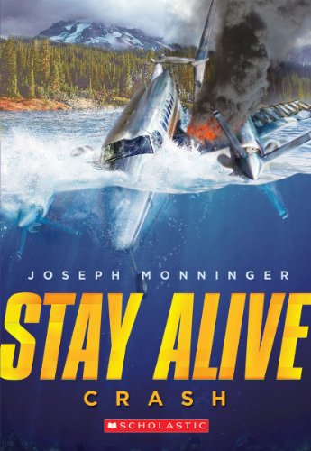 Stay Alive #1: Crash by Joseph Monninger