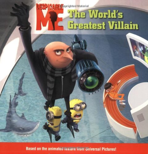 Despicable Me: The World's Greatest Villain by Kirsten Mayer