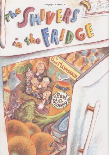 The Shivers in the Fridge by Fran Manushkin