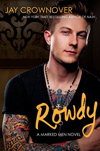 Rowdy: A Marked Men Novel by Jay Crownover