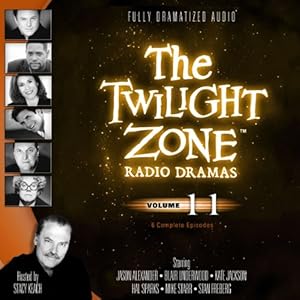 The Twilight Zone Radio Dramas, Volume 11