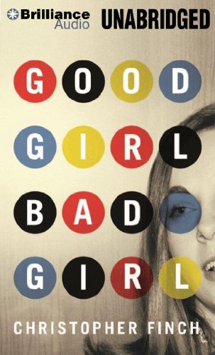 Good Girl, Bad Girl by Christopher Finch